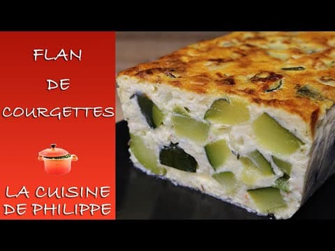 Flan de courgettes - Française Main Course Flan de courgettes - Delicious Française main course with medium difficulty. Perfect recipe converted from YouTube video to PDF format.