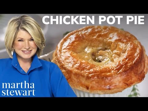 How to Make Martha Stewart's Chicken Pot Pies