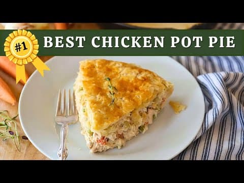 Best Ever Chicken Pot Pie from Scratch