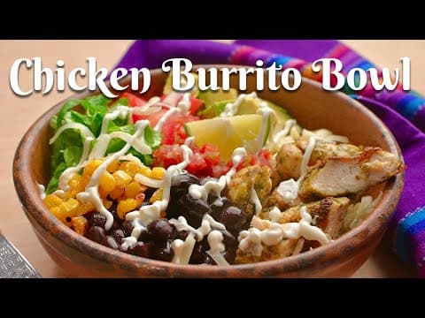 HOW TO MAKE CHICKEN BURRITO BOWLS: Delicious Recipe Made with Brown Rice, Black Beans & Roasted Corn