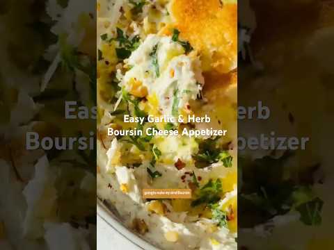 EASY GARLIC & HERB BOURSIN CHEESE APPETIZER