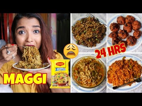 I Ate MAGGI For 24 HOURS CHALLENGE - Made Viral MAGGI RECIPES - INSTANT FOOD Challenge INDIA