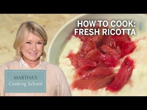 How to Make Martha Stewart's Fresh Ricotta