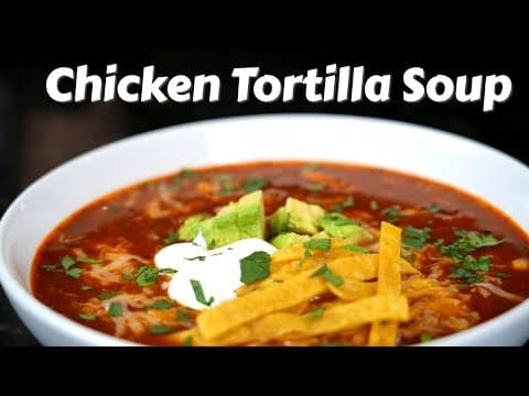 How To Make Chicken Tortilla Soup (In Under 30 Minutes!) Quick & Easy Recipe
